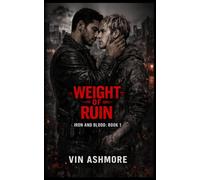 Weight of Ruin: A Dark MM Vigilante Romance (Iron and Blood)