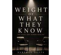 Weight of What They Know: On Story and Human Reality