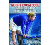 Weight Room Code: Technique and Safety Protocols for Success