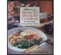 Weight Watchers Made to Measure Cookbook: Healthy Eating for You and Your Family