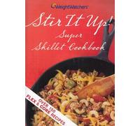 Weight Watchers Stir It Up! Super Skillet Cookbook