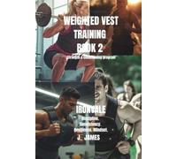 Weighted vest strength & conditioning training program & log: Strength & conditioning, interval training, running, ladder circuits, callisthenics