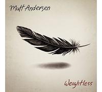 Weightless by Matt Andersen