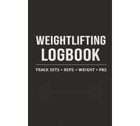 Weightlifting LogBook: trength Training Planner with Easy-to-Use Workout Tracking Pages | 6×9 inches, 120 Pages | Log Sets, Reps, Weight, & Cardio… Great Gym Companion
