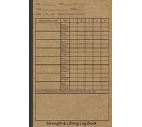 Weightlifting & Strength Tracking Log Book: New & Improved Layout. No fluff or distractions with a focus on weightlifting and strength.