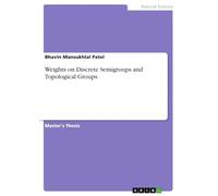 Weights on Discrete Semigroups and Topological Groups