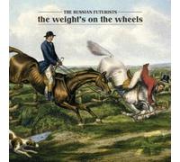 Weight's on the Wheels by RUSSIAN FUTURISTS (2010-11-30)