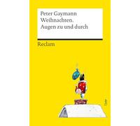 Weihnachten. Augen zu und durch: Gaymann, Peter - humorvolle Cartoons über die anstrengende Adventszeit - 14460