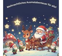 Weihnachten Ausmalbuch: Süßer Weihnachtsmann, Rudi das Rentier & Weihnachtswichtel - Niedliche Weihnachtsmotive zum Ausmalen für Kinder und Erwachsene
