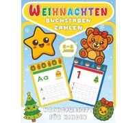 Weihnachten Buchstaben und Zahlen Nachspurheft für Kinder 3-6 Jahre: Schreiben, Zählen und mit weihnachtlichen Motiven, Lernhilfe für Vorschulkinder - ... Geschenken und niedlichen Weihnachtsbildern