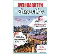 Weihnachten in Amerika 2024: Entdecken Sie den Christkindlmarket Chicago, den Union Square Holiday Market und den Denver Christkindlmarket