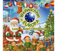 Weihnachten in Europa: Mal- und Mitmachbuch über Weihnachtsbräuche für Kinder ab 5 Jahren - Vorlese- und Beschäftigungsbuch für Advent und als Nikolausgeschenk