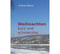 Weihnachten - Kurz Und Schmerzlos (ebook)
