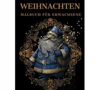 Weihnachten Malbuch für Erwachsene: Winter und Weihnachten-Muster zum Ausmalen - Stressabbau & Entspannung