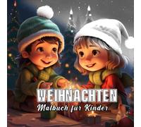 Weihnachten: Malbuch für Kinder mit 60 Weihnachten. (Kleine Welten)