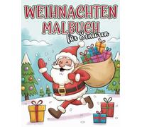 Weihnachten Malbuch für Senioren & Menschen mit Demenz: 40 Große, einfache Weihnachtsbilder zum Ausmalen - Fördert Konzentration, Kreativität und Entspannung im Alter