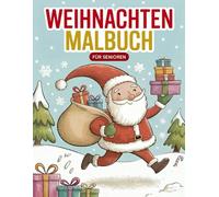Weihnachten Malbuch für Senioren und Demenzkranke: Große, einfache Weihnachtsmotive zum Ausmalen - liebevolle Beschäftigung und sanfte Gedächtnis-Anregung bei Demenz und Alzheimer