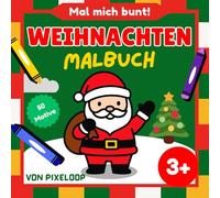 Weihnachten Malbuch: Mal mich bunt!