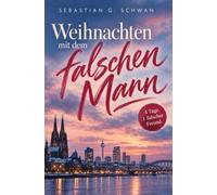 Weihnachten mit dem falschen Mann: Sie brauchte nur einen Freund für 4 Tage. Jetzt sitzt ein Fremder am Tisch ihrer Eltern und spielt seine Rolle viel zu gut.