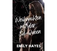 Weihnachten mit der Eis-Queen: Eine enemies-to-lovers Weihnachtsromanze zwischen zwei Frauen (Sapphische Weihnachtsträume)