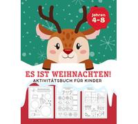 Weihnachten Rätselbuch für Kinder im Alter von 4-8 Jahren: Rätselblock mit Malen, Logikrätseln, Labyrinthen, Schwungübungen, Punkt-zu-Punkt, ... weiteren Aufgaben für Mädchen und Jungen