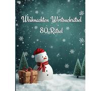 Weihnachten Wortsuchrätsel: 80 Rätsel für Groß und Klein - Weihnachten und Winterspaß - Großdruck Rätsel - Verschiedene Wörter und Themen in jedem Rätsel