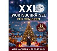 Weihnachten: Wortsuchrätsel - Weihnachten: 30 Rätsel | XXL Wortsuche im Großdruck für Senioren | Rätselbuch Deutsch (Rätselhefte - Wortsuchrätsel)