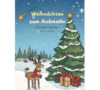 Weihnachten zum Ausmalen - Für kleine Künstler (Ab 3 Jahren): 50 liebevoll gestaltete Weihnachtsmotive zum Ausmalen für Kinder (Melori‘s Malbuchwelt)