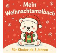 Weihnachten zum Ausmalen: Süßes Malbuch für Kinder ab 3 Jahren - über 40 einfache & liebevolle Weihnachtsmotive zum Ausmalen