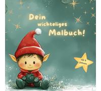 Weihnachtliches Wichtel-Malbuch für Kinder ab 4 Jahren.: 30 fröhliche Motive für eine besinnliche Weihnachtszeit.