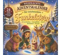 Weihnachts-Adventskalender - Der verschwundene Funkelstern: 24 Geschichten, Ausmalbilder, Rätsel, Bastelideen und Rezepte - Ein liebevoller Mitmach-Adventskalender für Kinder ab 4 Jahren