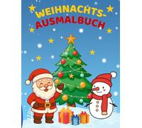 Weihnachts-Ausmalbuch für Kinder ab 4 Jahre: Ausmalbilder, Punkt-zu-Punkt-Rätsel & Suchbilder | Kreatives Ausmal- und Beschäftigungsbuch zu ... Geschenkidee für Kinder ab 4 Jahren