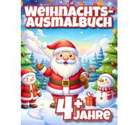 Weihnachts-Ausmalbuch für Kinder ab 4 Jahren: Über 40 fröhliche Weihnachtsmotive zum Ausmalen - mit Weihnachtsmann, Schneemann, Weihnachtsbaum, ... für Kinder ab 4 Jahren)