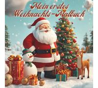 Weihnachts-Malbuch ab 2 Jahren - Mein erstes Malbuch mit großen Ausmalbildern zu Weihnachten: Einfache weihnachtliche Motive für Kleinkinder | Beschäftigung und Malspaß in der Adventszeit