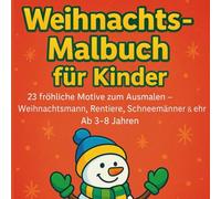 Weihnachts-Malbuch für Kinder: 23 fröhliche Motive zum Ausmalen