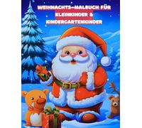 Weihnachts-Malbuch für Kleinkinder & Kindergartenkinder: 50 große, einfache und fröhliche Bilder zum Ausmalen - perfekt für kleine Hände
