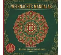 Weihnachts Mandalas Malbuch: 40 Seiten Beruhigende Winter Motive für Jung und Alt