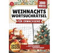 Weihnachts-Wortsuchrätsel für Erwachsene: Großdruck-Rätselbuch zum Entspannen in der Adventszeit