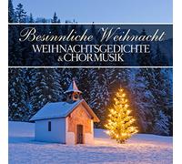 Weihnachtsgedichte & Chormusik - Besinnliche Weihnacht