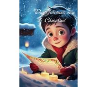 Weihnachtsgeschichte für Kinder "Das Geheimnis vom Christkind- Das verlorene Wunder"