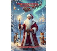 Weihnachtsgeschichten aus Nebelhausen: Acht magische Erzählungen über Freundschaft, Mut und den Zauber der Weihnachten (Gute-Nacht-Geschichten von Mira Nebelstern)