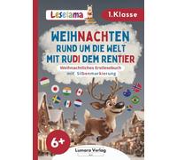 Weihnachtsgeschichten für Kinder | Erstlesebuch für Mädchen und Erstleser Jungen als Geschenke Mädchen 6 Jahre und Geschenke Jungen 6 Jahre zu ... um die Welt mit Rudi dem Rentier" (Leselama)