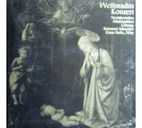 Weihnachtskonzert. Die Weihnachtsgeschichte in Chorsätzen alter Meister [Vinyl LP] [Schallplatte]