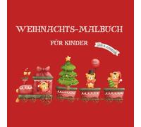 Weihnachtsmalbuch für Kinder: 21 weihnachtliche Ausmalbilder für Mädchen und Jungen ab 4 Jahren, Fröhliche Weihnachtsmotive zum ausmalen