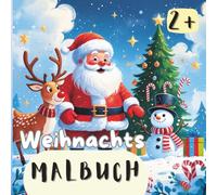 Weihnachtsmalbuch für Kinder ab 2 Jahren: 24 fröhliche Motive zum Ausmalen und Staunen, Weihnachtsgeschenke, Geschenkidee für Kinder (Malbücher Lena Wolff)