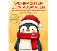 Weihnachtsmalbuch für Kinder ab 3 Jahren - Weihnachten zum Ausmalen Mein 1. Malbuch: 50 Ausmalbilder mit Weihnachtsmann, Tieren und Geschenken