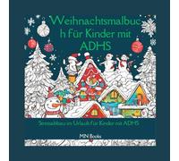 Weihnachtsmalbuch für Kinder mit ADHS: Stressabbau im Urlaub für Kinder mit ADHS