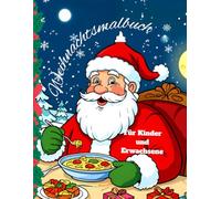 Weihnachtsmalbuch Für Kinder Und Erwachsene: Großformatiges Malbuch Für Alle Altersgruppen, Zum Entspannen. Tolles Weihnachtsgeschenk.