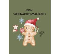 Weihnachtsmalbuch: Mein Weihnachtsmalbuch - 50 süße Motive zum Ausmalen für Kinder ab 3 Jahren | Lustige Weihnachtsbilder mit Rentieren, Geschenken, Schneemännern & mehr