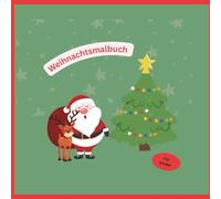 Weihnachtsmalbuch: Weihnachts-Malbuch für Kinder ab 5 Jahre - 100 Seiten, 48 ausmalbare Motive inkl. Idee Vorlagen (Malspaß für Kinder ab 4 Jahren)